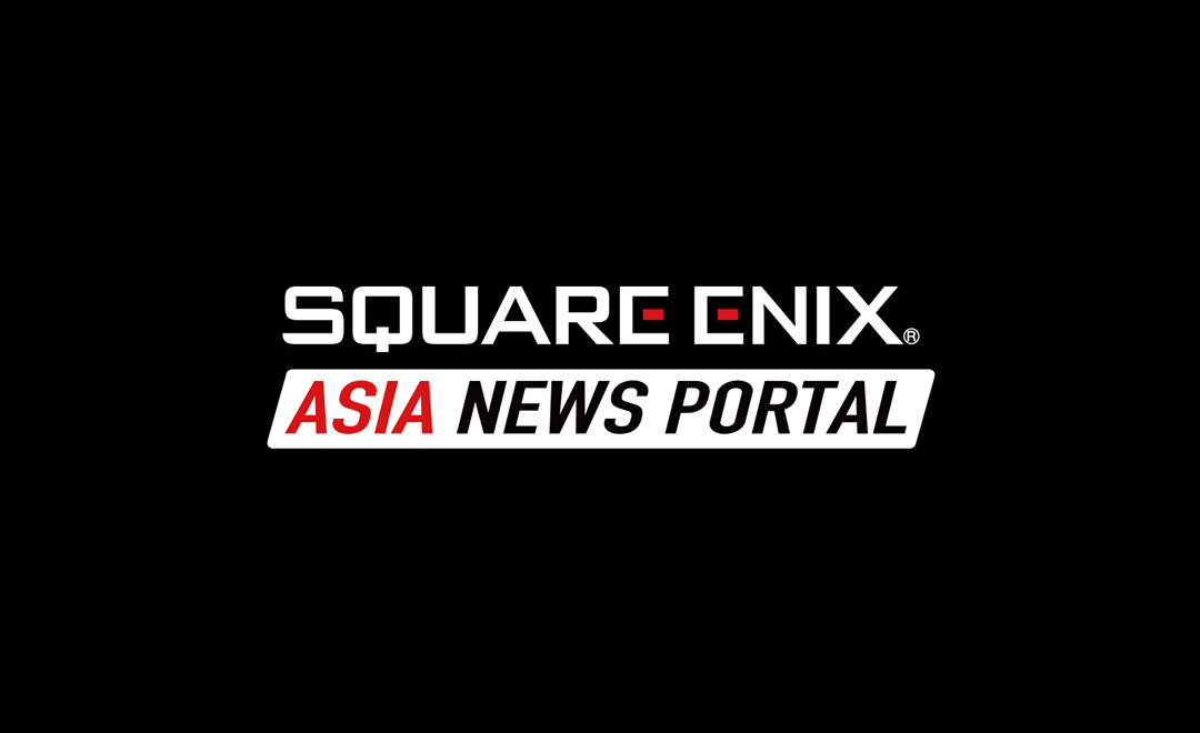 SQUARE ENIX ASIA NEWS PORTAL公開のお知らせ